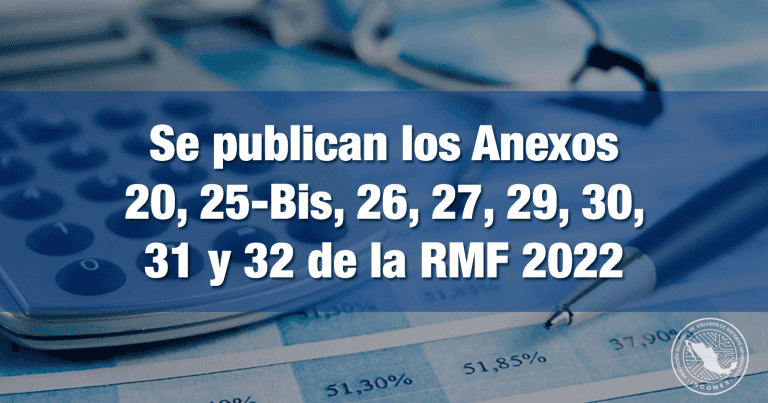 Se Publican Los Anexos 20 25 Bis 26 27 29 30 31 Y 32 De La RMF