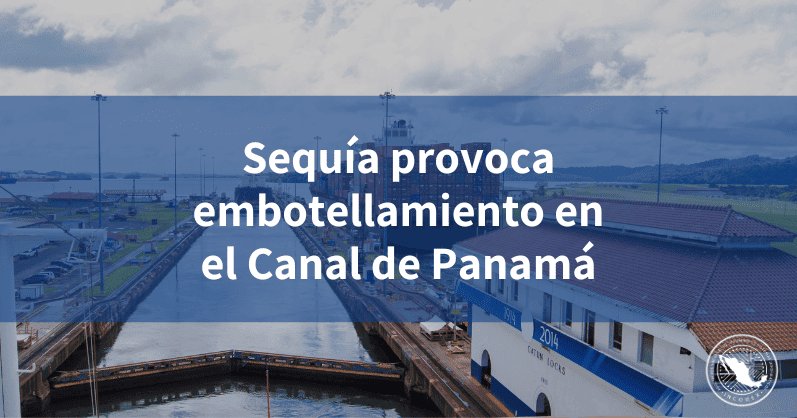 Sequía provoca embotellamiento en el Canal de Panamá INCOMEX