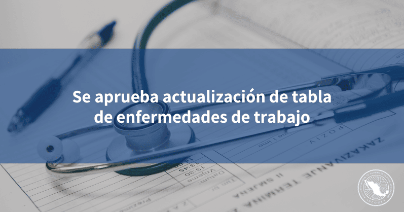 Se Aprueba Actualizaci N De Tabla De Enfermedades De Trabajo Incomex